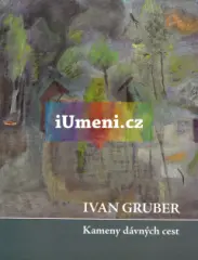 Ivan Gruber - Kameny dávných cest - obrázek