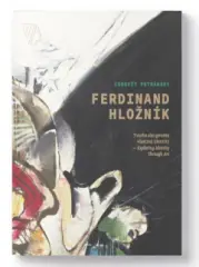 Ferdinand Hložník – Tvorba ako genéza vlastnej identity - obrázek