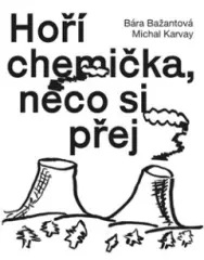 Hoří chemička, něco si přej - obrázek
