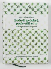 Bude-li to dobrý, pochválíš si to. Kníška pro vesnický hospodyně - obrázek