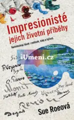 Impresionisté - Jejich životní příběhy - obrázek