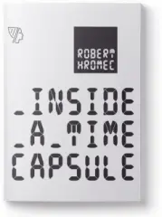 Robert Hromec – Inside a Time Capsule - obrázek