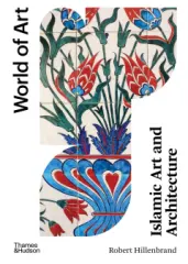 Islamic Art and Architecture (World of Art) - obrázek
