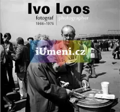 Ivo Loos/ fotograf 1966-1975 - obrázek