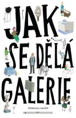 Jak se dělá galerie (2. rozšířené vydání) - obrázek