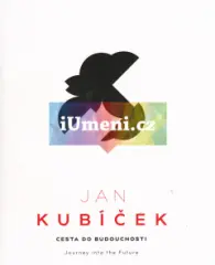 Jan Kubíček. Cesta do budoucnosti - obrázek