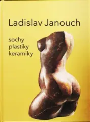 Ladislav Janouch. Sochy, plastky, keramiky - obrázek