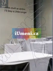 Ještě chvíli se zdržím/ I´ll Stay a Little Longer - obrázek