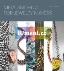 Metalsmithing for Jewelry Makers - obrázek