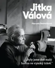Jitka Válová „Byly jsme dvě malý hovna ve vysoký trávě.“ - obrázek