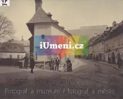 Josef Kunzfeld. Fotograf a muzeum/fotograf a město - obrázek
