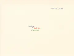 Roman Kameš / Indigo, šafrán, monzun... - obrázek