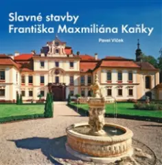 Slavné stavby Františka Maximiliána Kaňky - obrázek