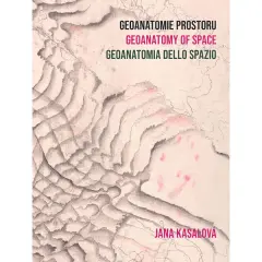 Jana Kasalová, Geoanatomie prostoru - obrázek