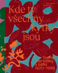 Kde ty všechny kytky jsou. Textilní tisk/ oděvy a šátky 1920—1990 - obrázek