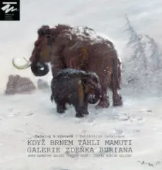 Když Brnem táhli mamuti - Galerie Zdeňka Buriana - obrázek