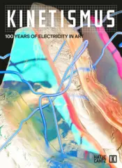Kinetismus. 100 Years of Electricity in Art - obrázek