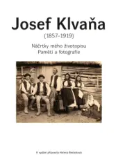 Josef Klvaňa (1857–1919). Náčrtky mého životopisu - obrázek