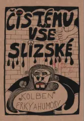 Čistému vše slizké - frky a humory - obrázek