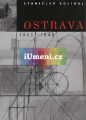 Stanislav Kolíbal: Ostrava (1943 -1949) - obrázek