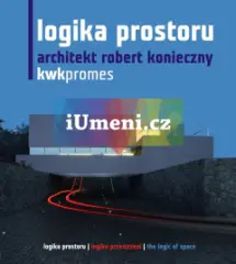Logika prostoru. Architekt Robert Konieczny. KWK Promes - obrázek