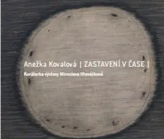 Anežka Kovalová - Zastavení v čase - obrázek
