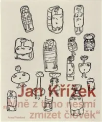 Jan Křížek. Mně z toho nesmí zmizet člověk. - obrázek