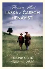 Láska v časech nenávisti. Kronika citů 1929–1939 - obrázek