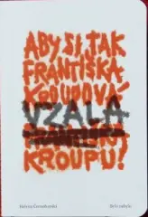 Aby si tak Františka Kroupová vzala Františka Kroupu! - obrázek