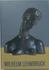 Wilhelm Lehmbruck 1881 - 1919 (německy) - obrázek