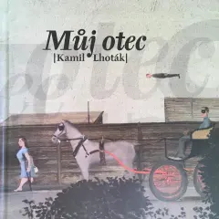 Můj otec Kamil Lhoták - obrázek