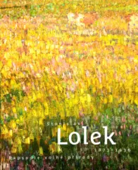 Stanislav Lolek 1873-1936. Rapsodie volné přírody - obrázek