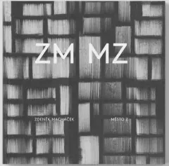 Zdeněk Macháček – Město Z - obrázek