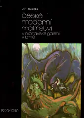 České moderní malířství v Moravské galerii v Brně 1920 - 1950 - obrázek