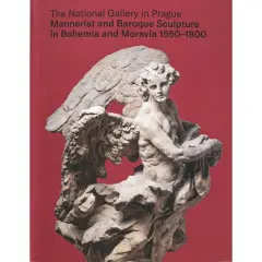 Mannerist and Baroque Sculpture in Bohemia and Moravia 1550-1800 - obrázek