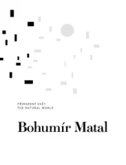 Bohumír Matal - Přirozený svět - obrázek
