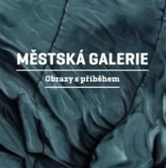 Městská galerie - Obrazy s příběhem - obrázek