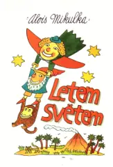 Mikulka Alois: Letem světem - obrázek