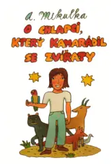 O chlapci, který kamarádil se zvířaty - obrázek