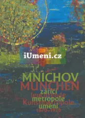 Mnichov – zářící metropole umění 1870-1918 / München – leuchtende Kunstmetropole 1870-1918 - obrázek