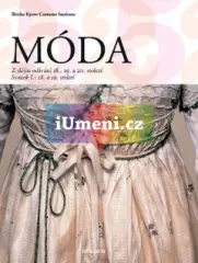 Móda. Z dějin odívání 18., 19. a 20. století. - obrázek