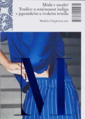 Móda v modré. Tradice a současnost indiga v japonském a českém textilu - obrázek