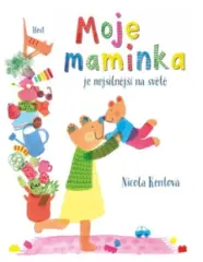 Moje maminka je nejsilnější na světě - obrázek