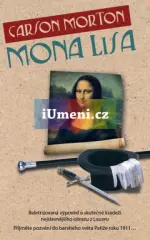 Mona Lisa - Beletrizovaná výpověď o skutečné krádeži nejslavnějšího obrazu z Louvru... - obrázek