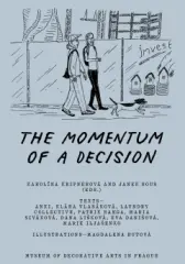 THE MOMENTUM OF A DECISION - obrázek