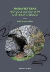 Moravský kras. Průvodce Josefovským a Křtinským údolím - obrázek