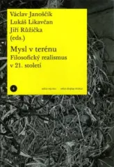 Mysl v terénu. Filosofický realismus v 21. století - obrázek
