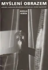 Myšlení obrazem -  Průvodce současným filosofickým myšlením pro středně nepokročilé - obrázek