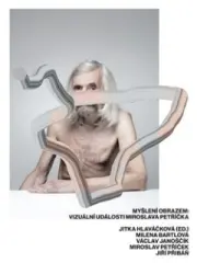 Myšlení obrazem - Vizuální události Miroslava Petříčka - obrázek