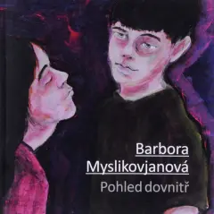 Barbora Myslikovjanová - Pohled dovnitř - obrázek
